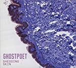 GHOSTPOET - SHEDDING SKIN