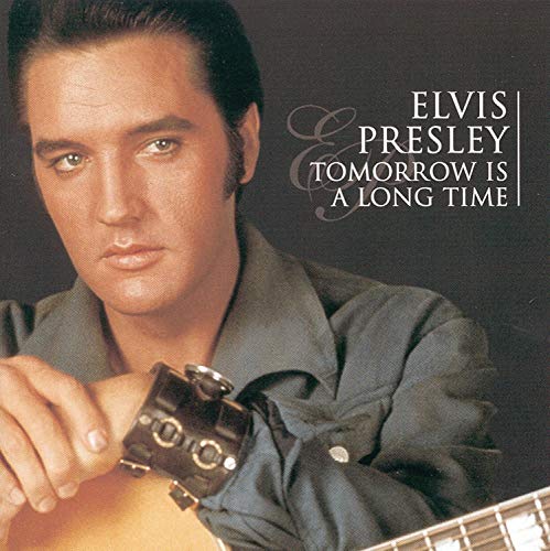 PRESLEY, ELVIS - TOMORROW IS A LONG TIME