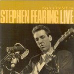 FEARING, STEPHEN - FEARING, STEPHEN - SO MANY MILES-LIVE