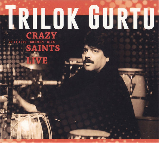 GURTU, TRILOK  - CRAZY SAINTS: LIVE