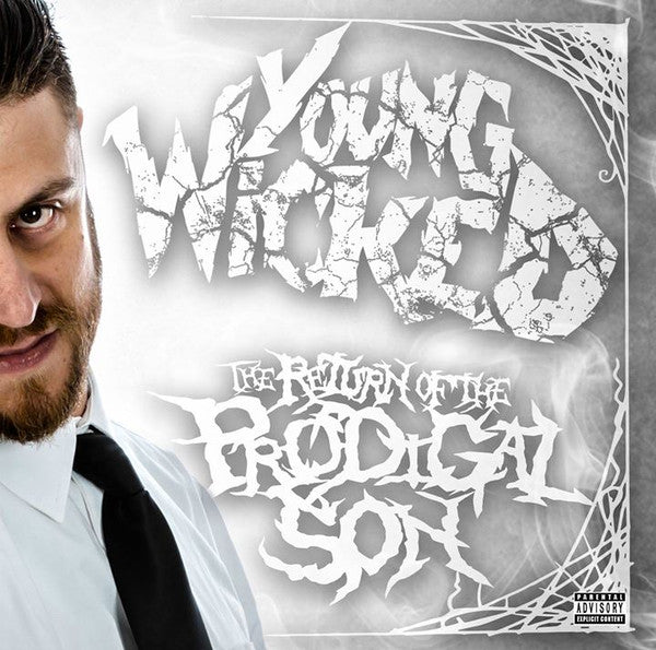 YOUNG WICKED  - RETURN OF THE PRODICAL SON