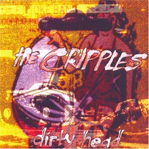 CRIPPLES - DIRTY HEAD