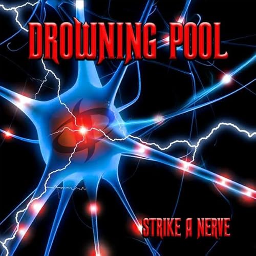 DROWNING POOL  - STRIKE A NERVE