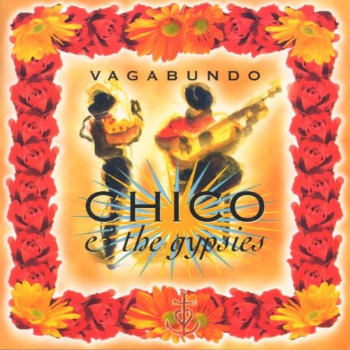 CHICO & THE GYPSIES - VAGABUNDO