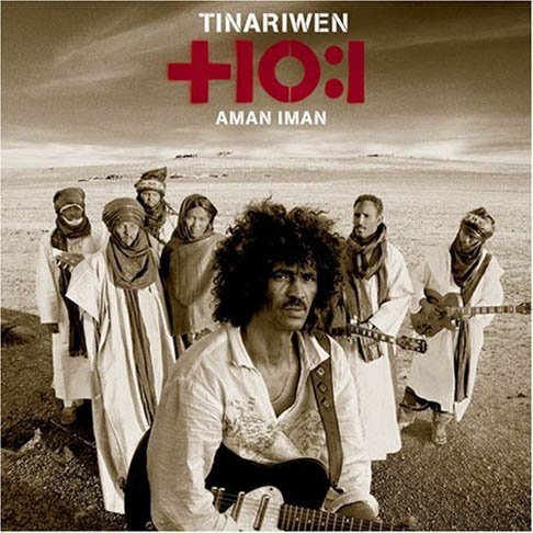 TINARIWEN - AMAN IMAN:WATER IS LIFE