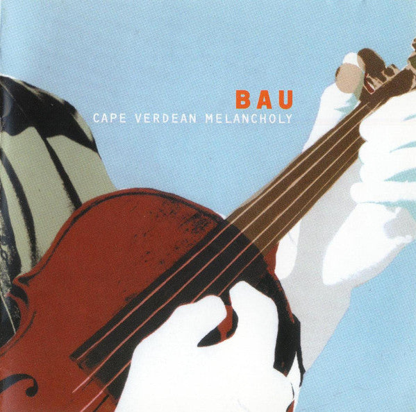 BAU  - CAPE VERDEAN MELANCHOLY