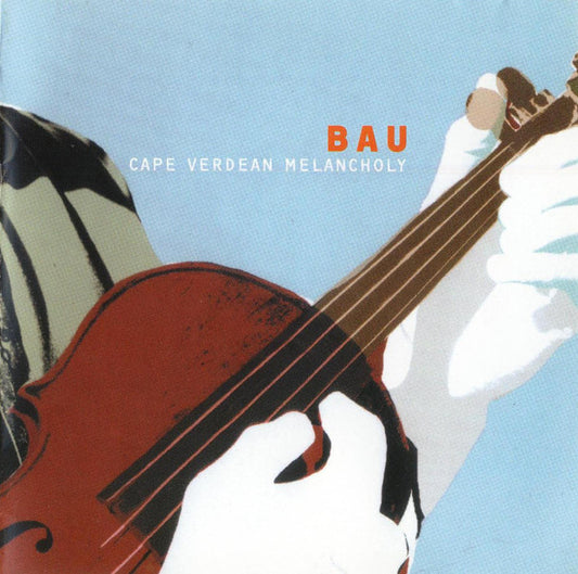 BAU  - CAPE VERDEAN MELANCHOLY