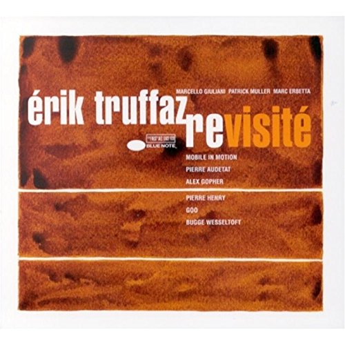 TRUFFAZ, ERIK - REVISITE'