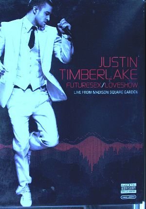 JUSTIN TIMBERLAKE: FUTURESEX / LOVESHOW - LIVE FROM MADISON SQUARE GARDEN