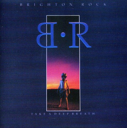 BRIGHTON ROCK - TAKE A DEEP BREATH