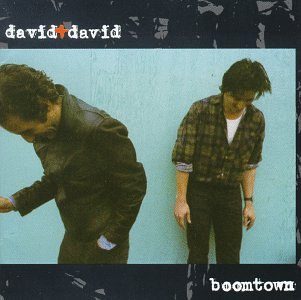 DAVID + DAVID - WELCOME TO THE BOOMTOWN