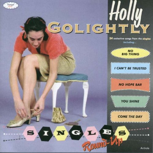 GOLIGHTLY, HOLLY - SINGLES ROUND UP