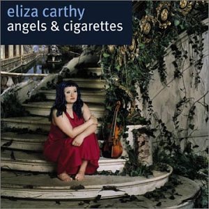 CARTHY, ELIZA - ANGELS & CIGARETTES