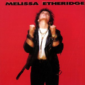 ETHERIDGE, MELISSA - MELISSA ETHERIDGE