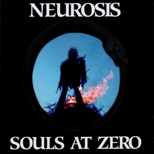 NEUROSIS - SOULS AT ZERO