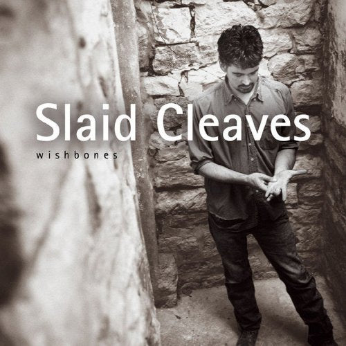 SLAID CLEAVES - WISHBONES