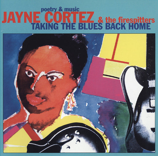 CORTEZ, JAYNE  - TAKING THE BLUES BACK HOME