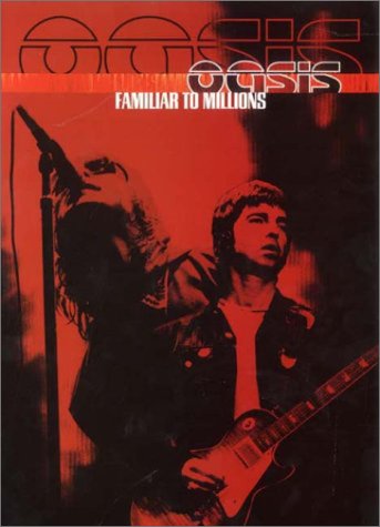 OASIS - FAMILIAR TO MILLIONS  [IMPORT]