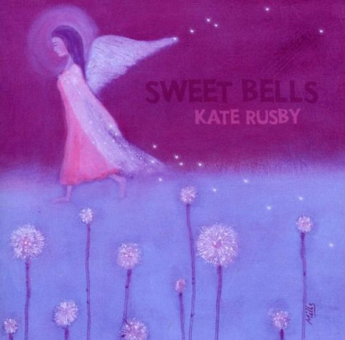 RUSBY, KATE - SWEET BELLS