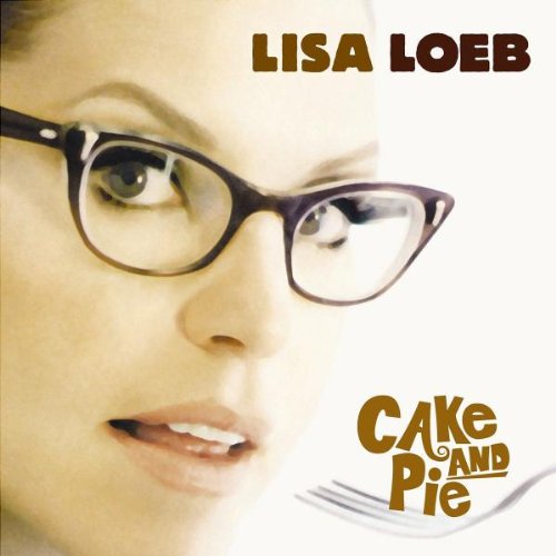 LOEB, LISA - CAKE AND PIE