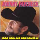 PAYCHECK, JOHNNY - TAKE THIS JOB & SHOVE IT