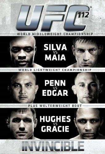 UFC 112: INVINCIBLE: SILVIA VS MAIA / PENN VS EDGAR / HUGHES VS GRACIE