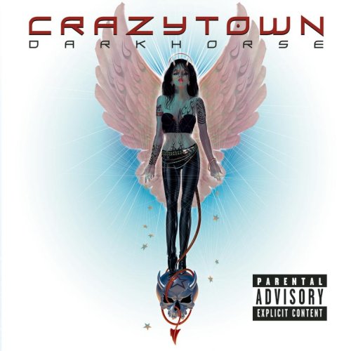 CRAZY TOWN - DARKHORSE (ADVISORY)