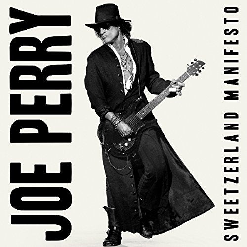 JOE PERRY - SWEETZERLAND MANIFESTO