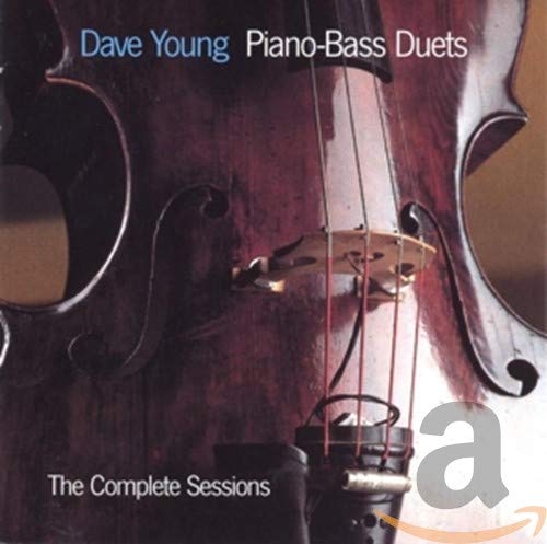 YOUNG, DAVE - PIANO-BASS DUETS - COMPLETE