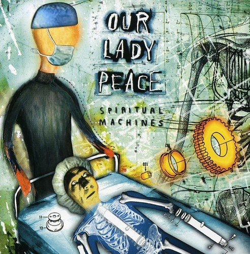 OUR LADY PEACE - SPIRITUAL MACHINES