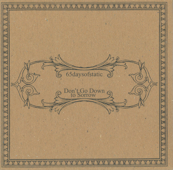 65DAYSOFSTATIC  - DON'T GO DOWN TO SORROW, PT1