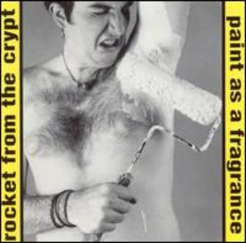 ROCKET FROM THE CRYPT - PAINT AS A FRAGRANCE