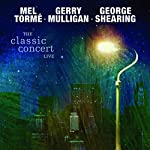 TORME, MEL - CLASSIC CONCERT LIVE