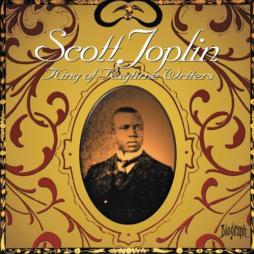 SCOTT JOPLIN - KING OF RAGTIME WRITERS