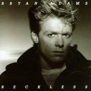 BRYAN ADAMS - RECKLESS