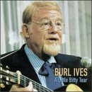 IVES, BURL - LITTLE BITTY TEAR