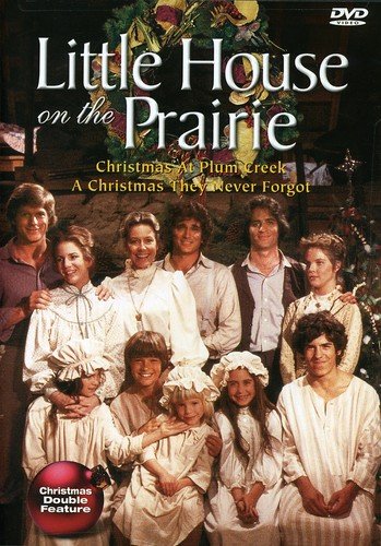 LITTLE HOUSE ON THE PRAIRIE CHRISTMAS SPECIAL (CHRISTMAS AT PLUM CREEK / A CHRISTMAS THEY NEVER FORGOT)