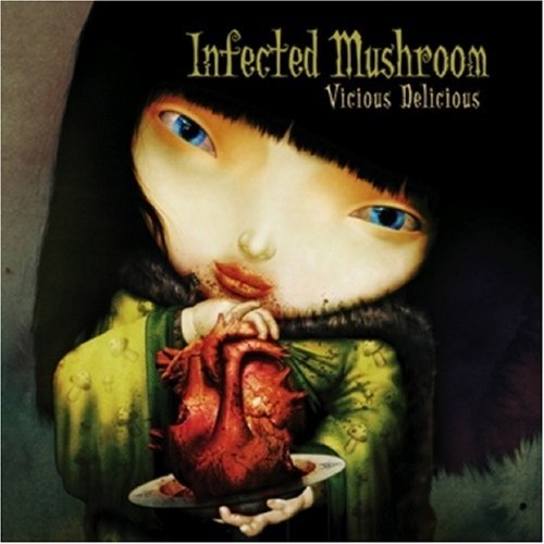 INFECTED MUSHROOM - INFECTED MUSHROOM - VICIOUS DELICIOUS