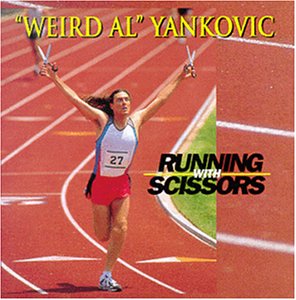 YANKOVIC, WEIRD AL - RUNNING WITH SCISSORS