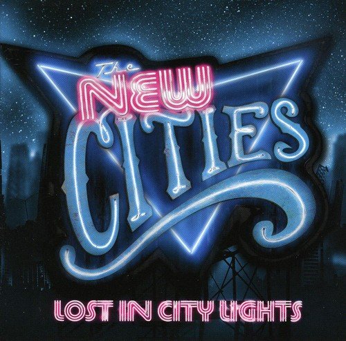 NEW CITIES - LOST IN CITY LIGHTS