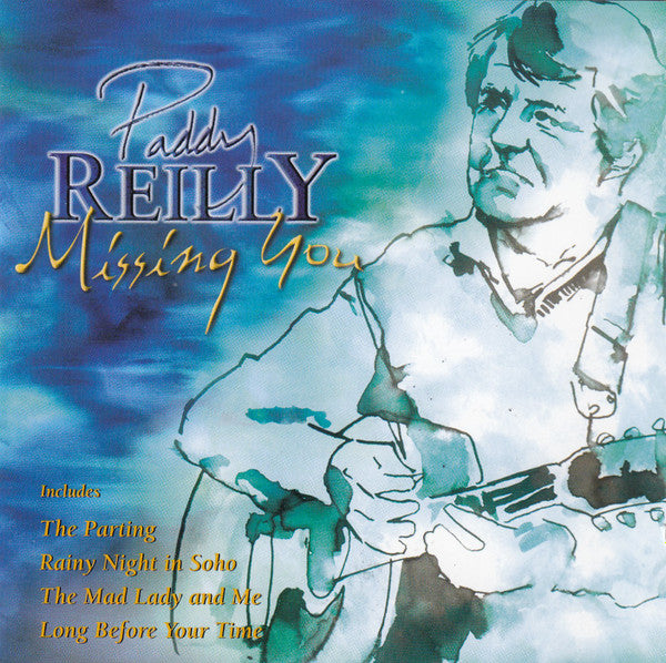 REILLY, PADDY  - MISSING YOU