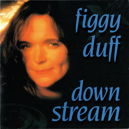 FIGGY DUFF  - DOWN STREAM