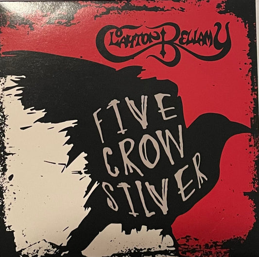 BELLAMY, CLAYTON  - FIVE CROW SILVER