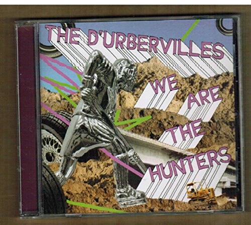 D'URBERVILLES - WE ARE THE HUNTERS