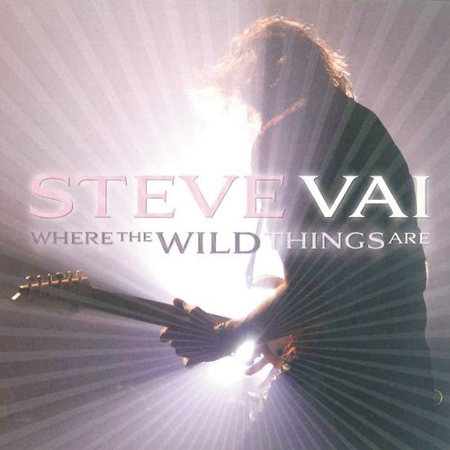 VAI, STEVE - VAI, STEVE - WHERE THE WILD THINGS ARE