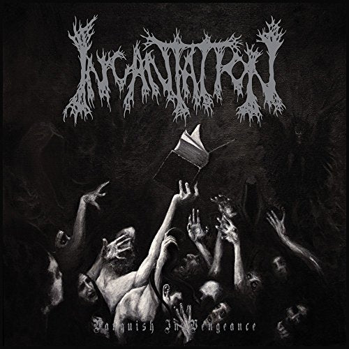 INCANTATION - VANQUISH IN VENGEANCE