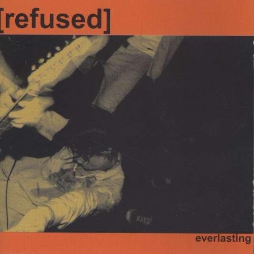 REFUSED - EVERLASTING