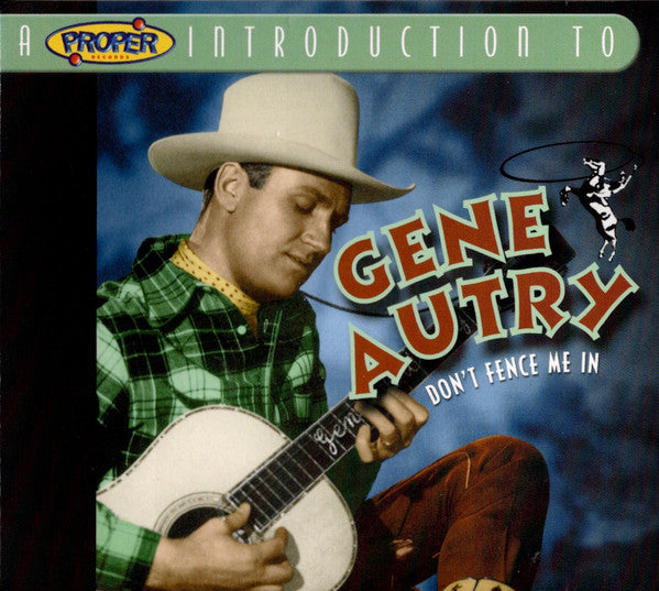 AUTRY, GENE  - DON'T FENCE ME IN