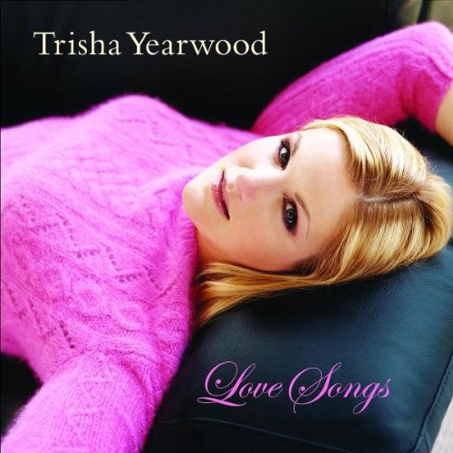 YEARWOOD,TRISHA - LOVE SONGS