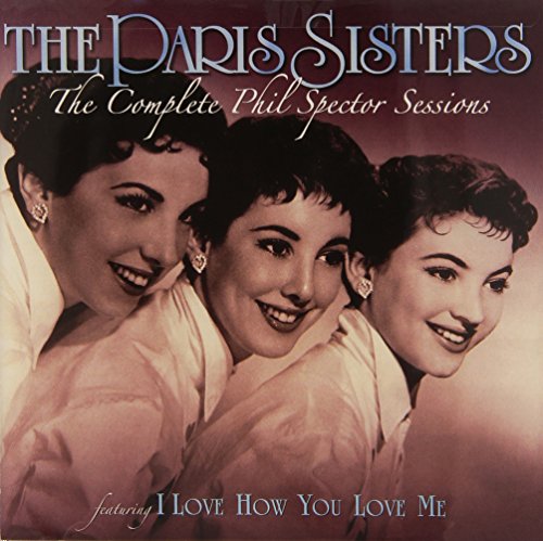 PARIS SISTERS - COMPLETE PHIL SPECTOR SESSIONS